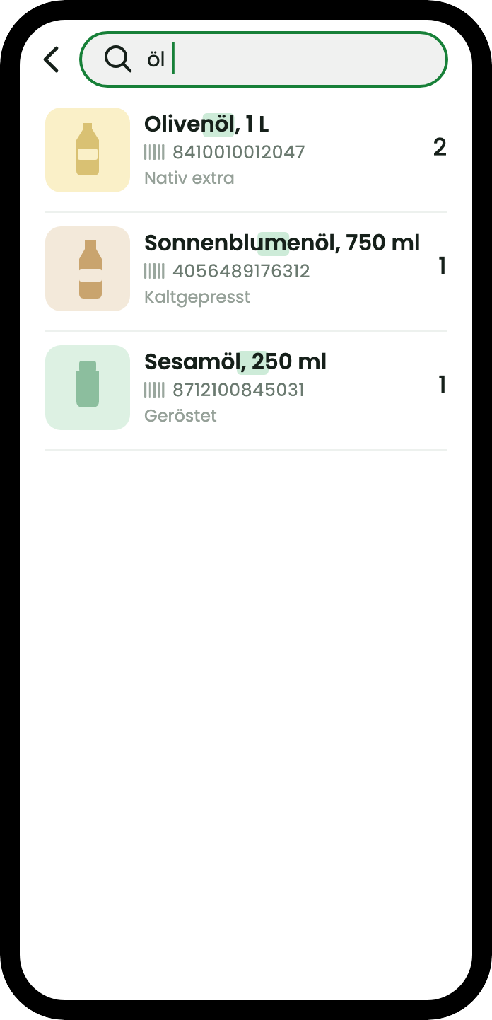 Eine Suche nach dem Wort Öl, die drei Produkte über den Namen findet, die Fundstelle hervorgehoben: Olivenöl, Sonnenblumenöl und Sesamöl, jeweils mit Barcode und Menge.