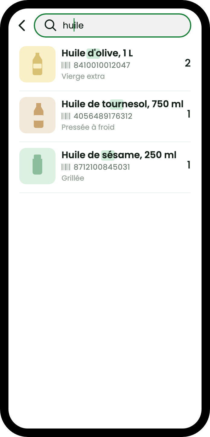 Une recherche du mot huile, qui trouve trois produits par leur nom avec la correspondance surlignée : huile d'olive, huile de tournesol et huile de sésame, chacune avec son code-barres et sa quantité.